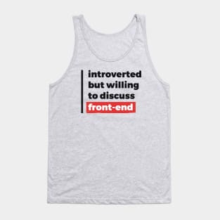 Introverted but willing to discuss front-end (Black & Red Design) Tank Top